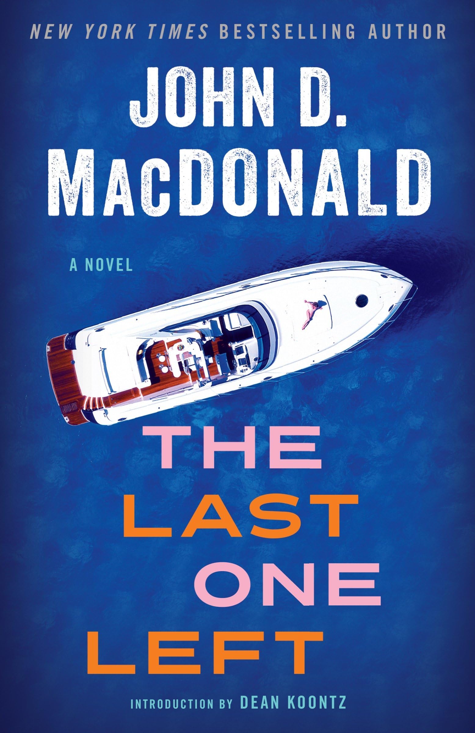 The Last One Left: A Novel : MacDonald, John D., Koontz, Dean